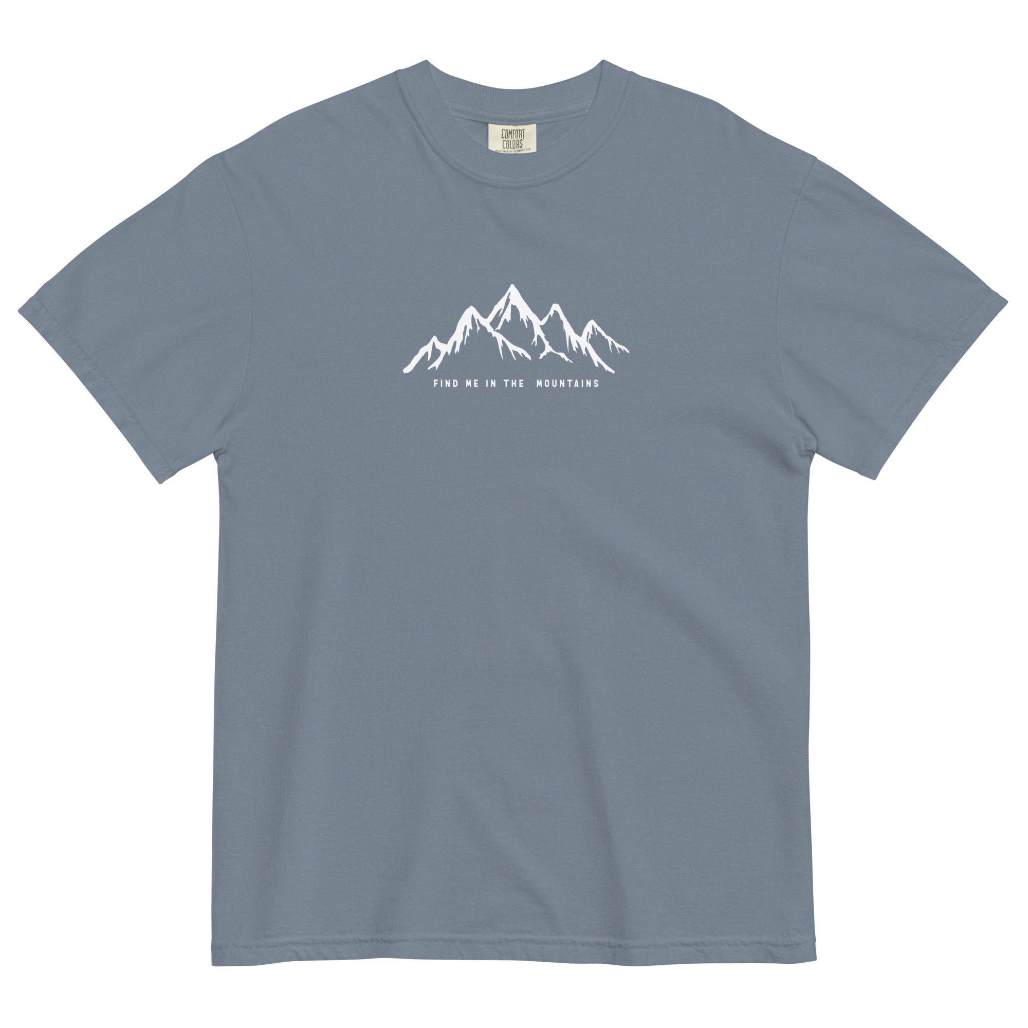 Find Me In The Mountains Heavyweight T-Shirt